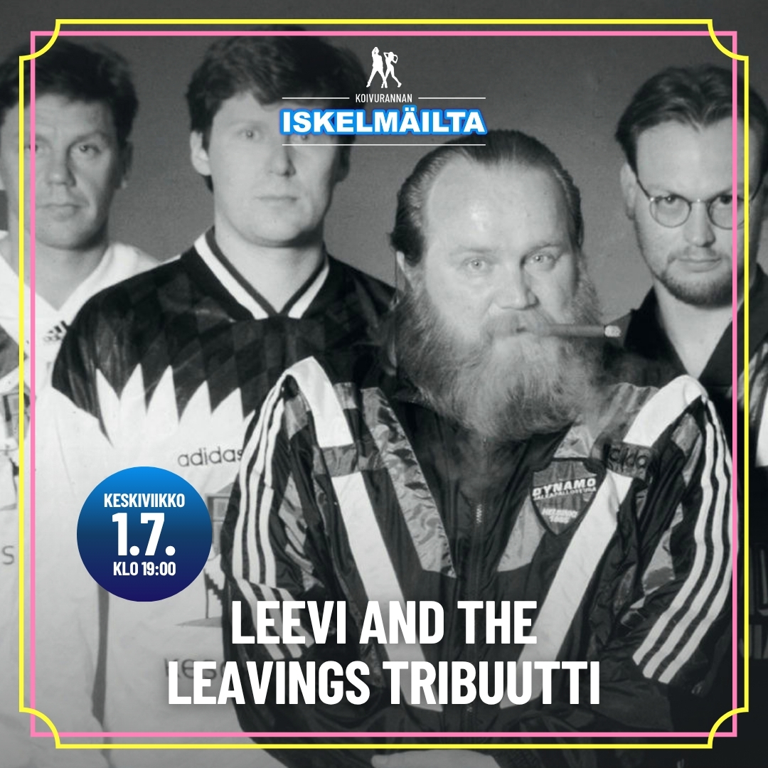 Iskelmäilta - Leevi and The Leavings tribuutti