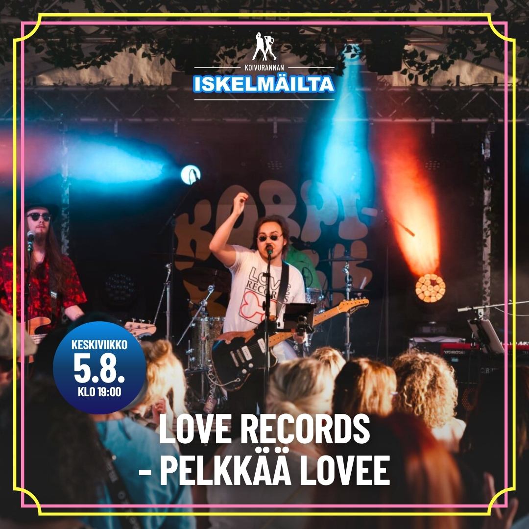 Iskelmäilta - LOVE RECORDS Pelkkää Lovee
